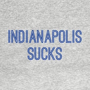 Indianapolis Sucks (Royal Text) T-Shirt